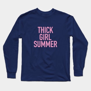 Thick Girl Summer - Celebrate Your Curves Long Sleeve T-Shirt